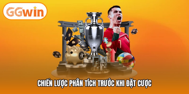 Chiến lược phân tích trước khi đặt cược