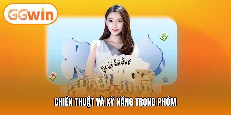 Chiến thuật và kỹ năng trong phỏm
