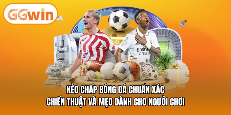 kèo chấp bóng đá