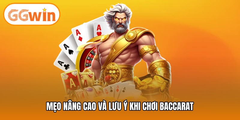 Mẹo nâng cao và lưu ý khi chơi Baccarat